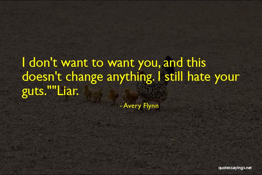 I Hate Liar Quotes By Avery Flynn