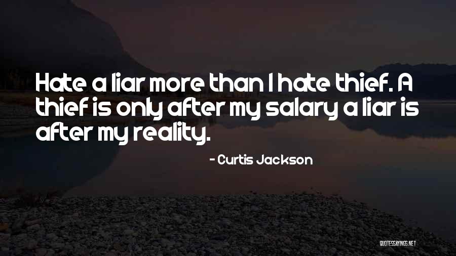 I Hate Liar Quotes By Curtis Jackson