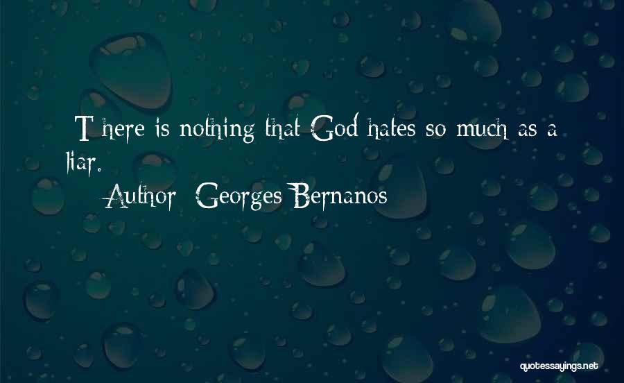 I Hate Liar Quotes By Georges Bernanos