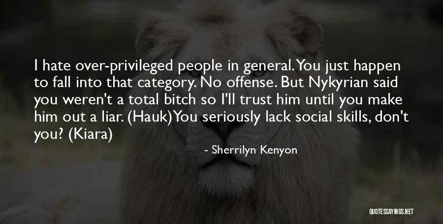 I Hate Liar Quotes By Sherrilyn Kenyon I Hate Liar Quotes By Sherrilyn Kenyon