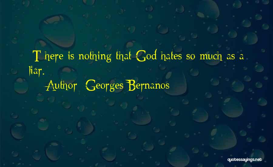 I Hate Liars Quotes By Georges Bernanos