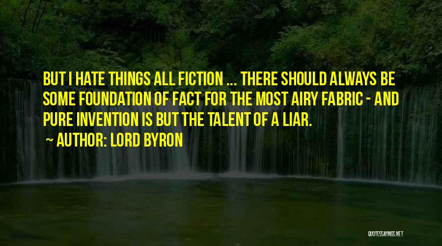 I Hate Liars Quotes By Lord Byron