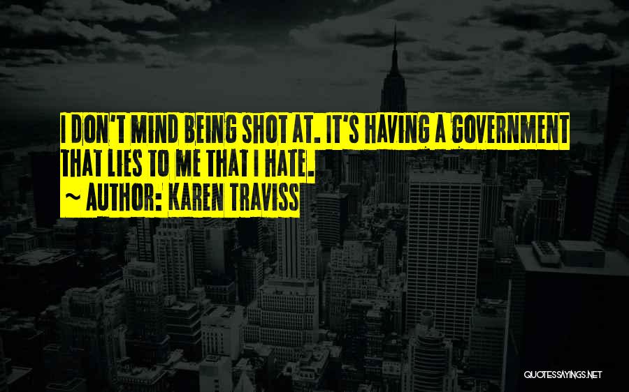 I Hate Lies Quotes By Karen Traviss