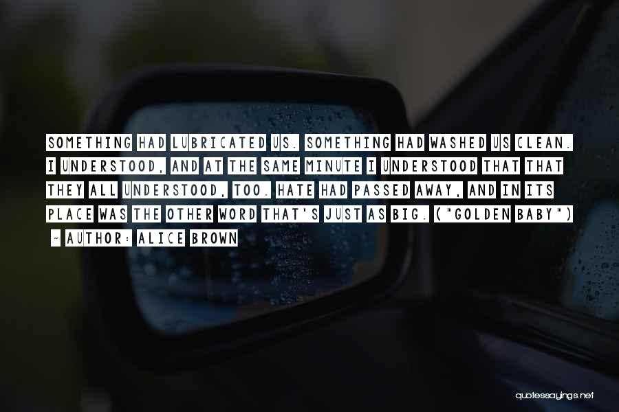 I Hate Love Quotes By Alice Brown I Hate Love Quotes By Alice Brown