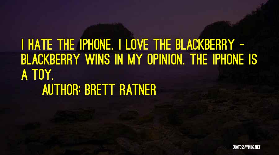 I Hate Love Quotes By Brett Ratner
