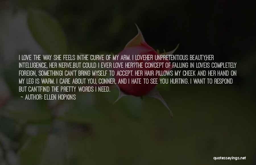 I Hate Love Quotes By Ellen Hopkins I Hate Love Quotes By Ellen Hopkins