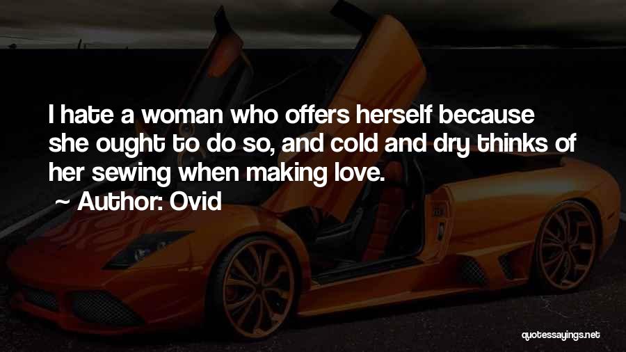 I Hate Love Quotes By Ovid