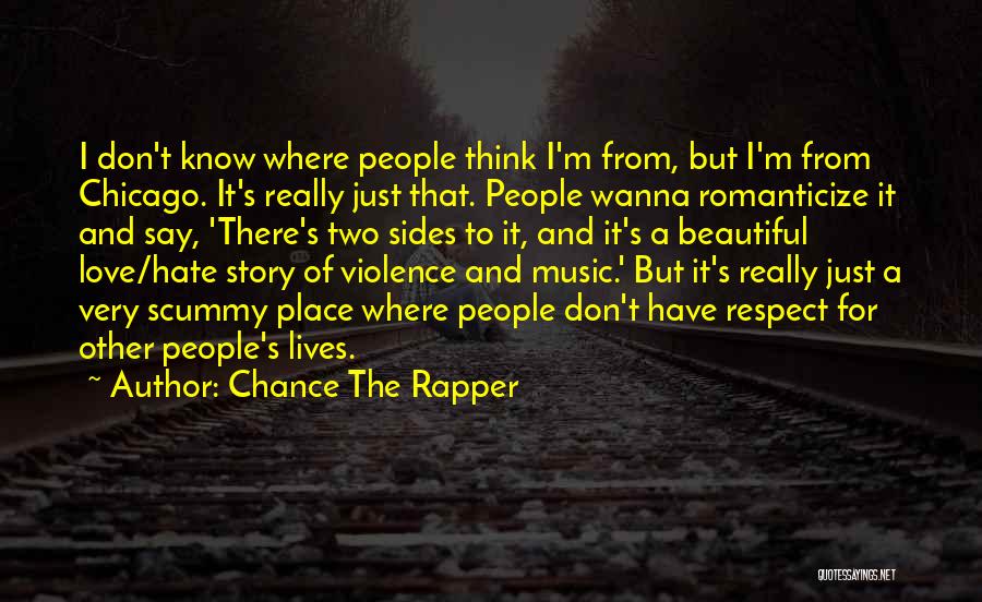 I Hate Love Story Quotes By Chance The Rapper