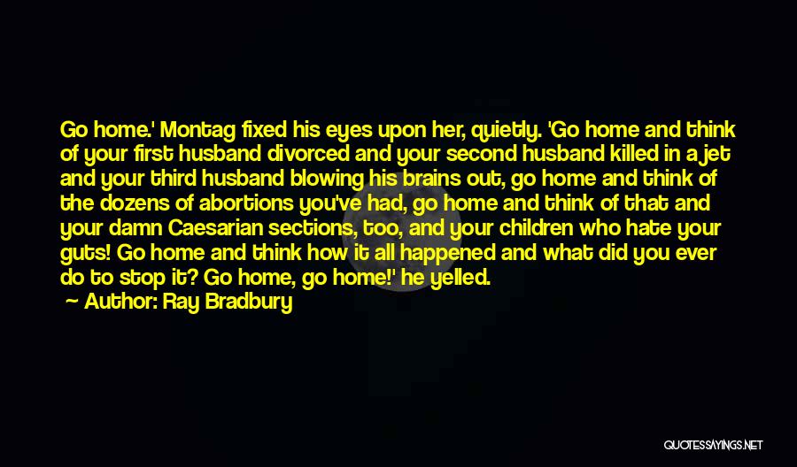 I Hate My Ex Husband Quotes By Ray Bradbury