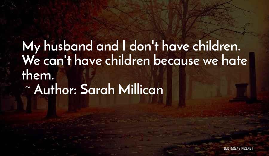 I Hate My Ex Husband Quotes By Sarah Millican