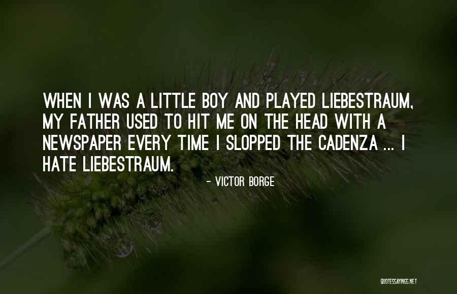 I Hate My Father Quotes By Victor Borge I Hate My Father Quotes By Victor Borge