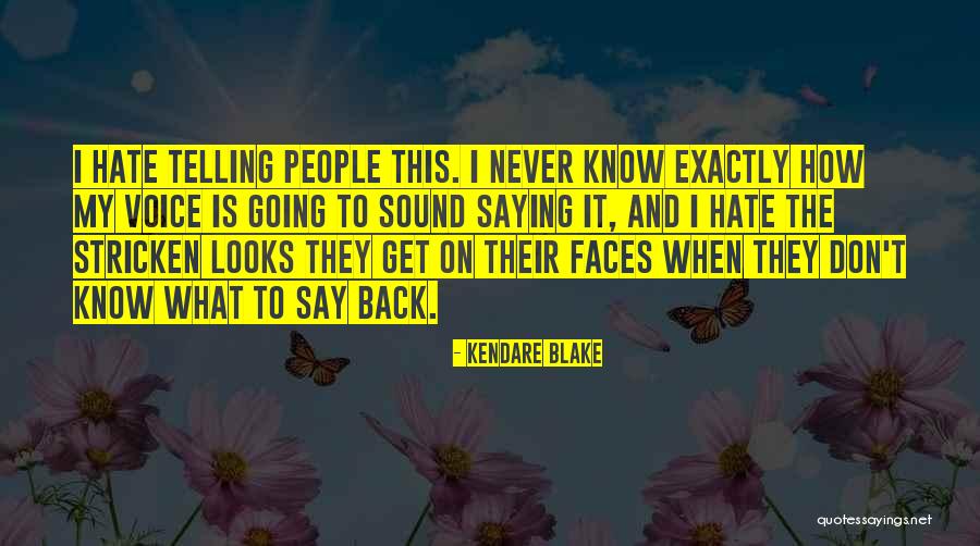 I Hate My Friends Quotes By Kendare Blake I Hate My Friends Quotes By Kendare Blake