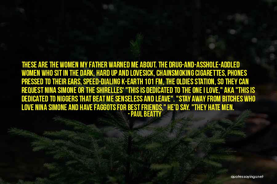 I Hate My Friends Quotes By Paul Beatty I Hate My Friends Quotes By Paul Beatty