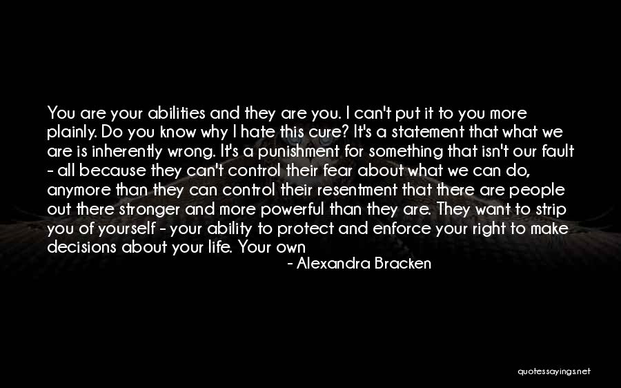 I Hate My Life Because Of You Quotes By Alexandra Bracken