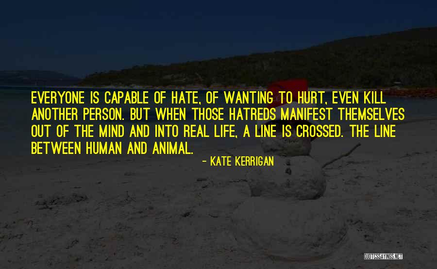 I Hate My Life One Line Quotes By Kate Kerrigan I Hate My Life One Line Quotes By Kate Kerrigan
