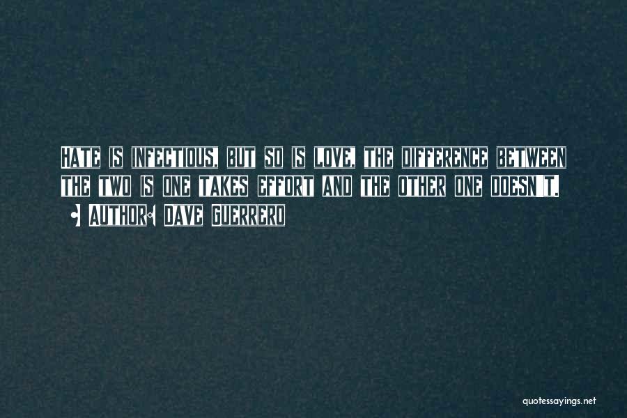 I Hate My Life Sometimes Quotes By Dave Guerrero