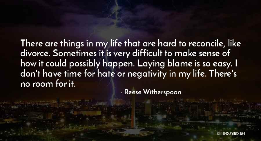 I Hate My Life Sometimes Quotes By Reese Witherspoon