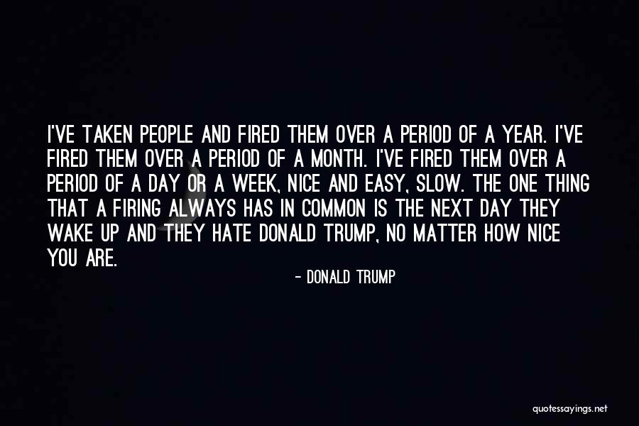 I Hate My Period Quotes By Donald Trump I Hate My Period Quotes By Donald Trump