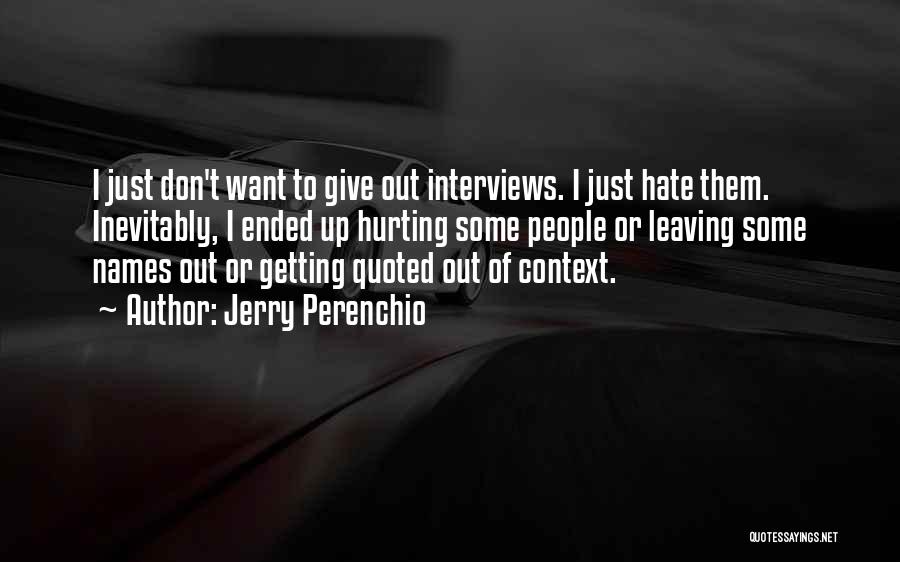 I Hate Myself For Hurting You Quotes By Jerry Perenchio