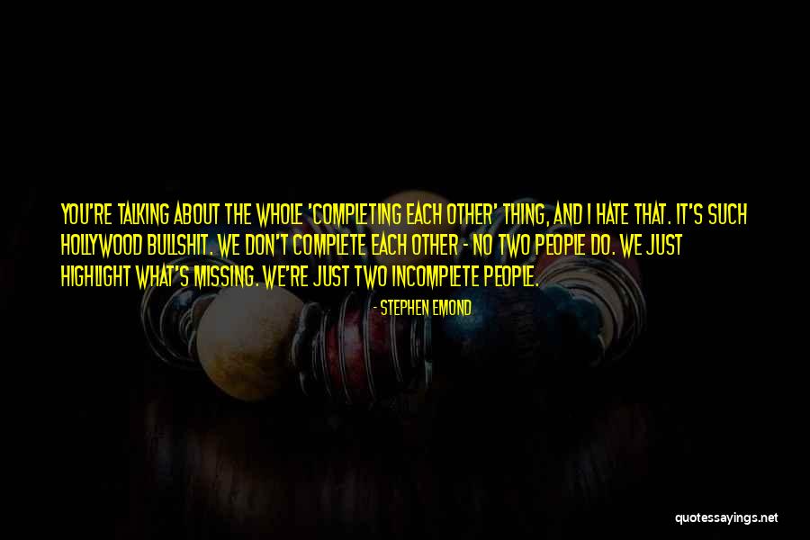 I Hate Myself For Missing You Quotes By Stephen Emond I Hate Myself For Missing You Quotes By Stephen Emond