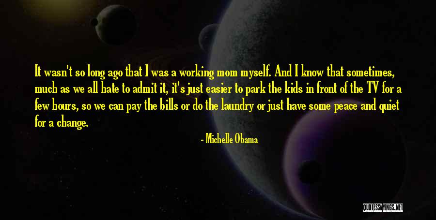 I Hate Myself For Quotes By Michelle Obama