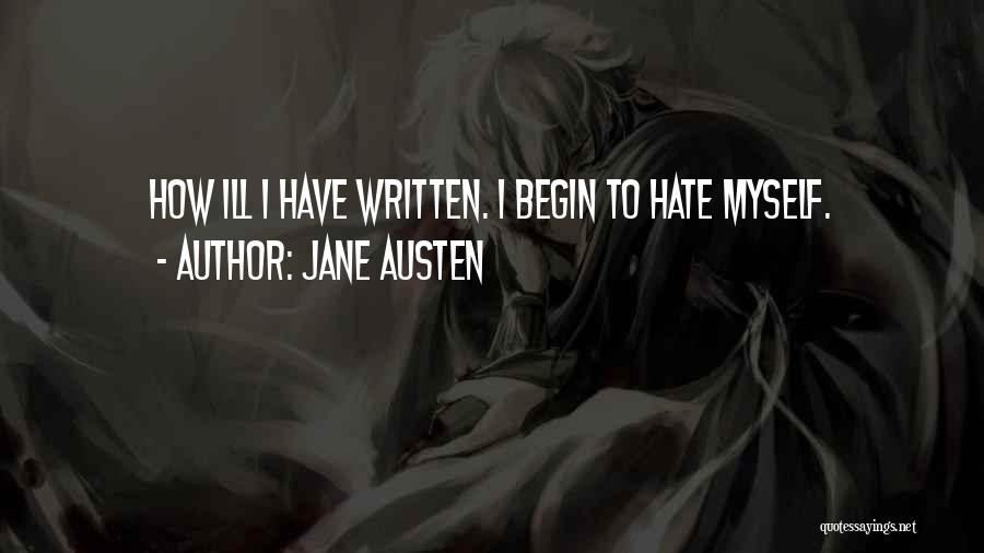 I Hate Myself Quotes By Jane Austen