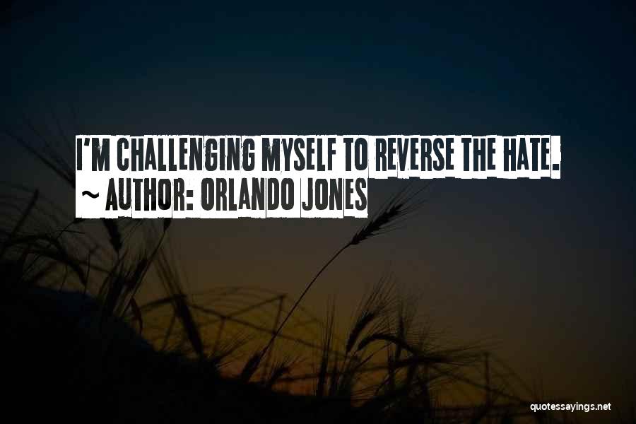 I Hate Myself Quotes By Orlando Jones