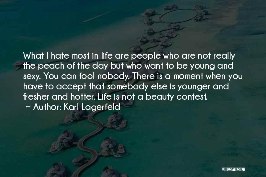 I Hate Nobody Quotes By Karl Lagerfeld