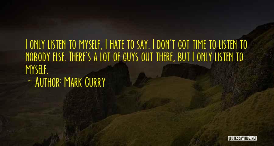 I Hate Nobody Quotes By Mark Curry