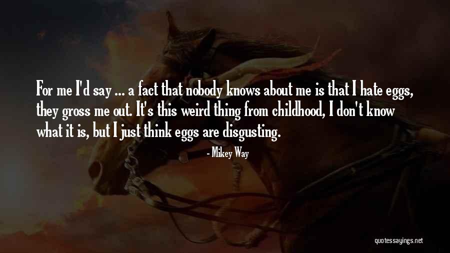 I Hate Nobody Quotes By Mikey Way I Hate Nobody Quotes By Mikey Way