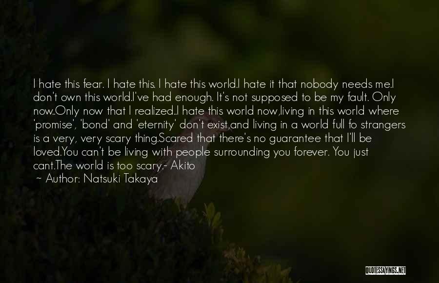 I Hate Nobody Quotes By Natsuki Takaya