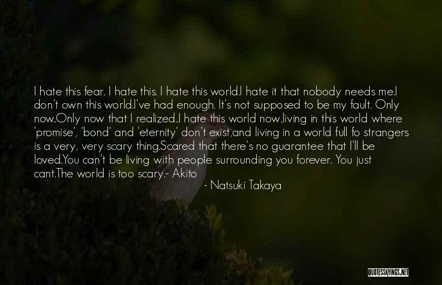 I Hate Nobody Quotes By Natsuki Takaya