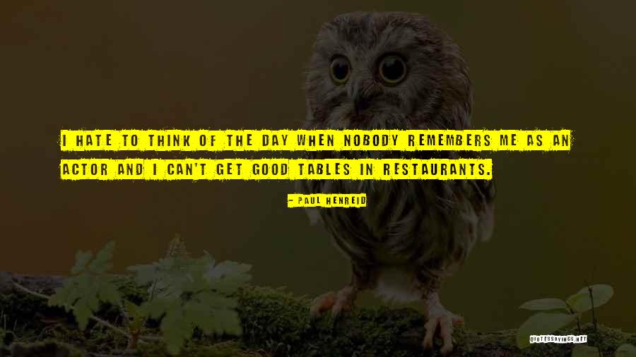 I Hate Nobody Quotes By Paul Henreid I Hate Nobody Quotes By Paul Henreid