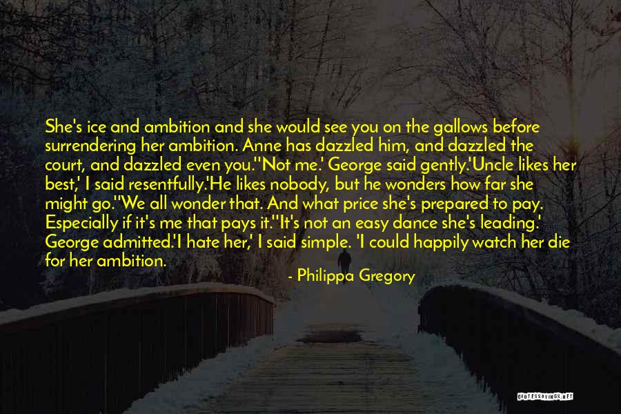 I Hate Nobody Quotes By Philippa Gregory I Hate Nobody Quotes By Philippa Gregory