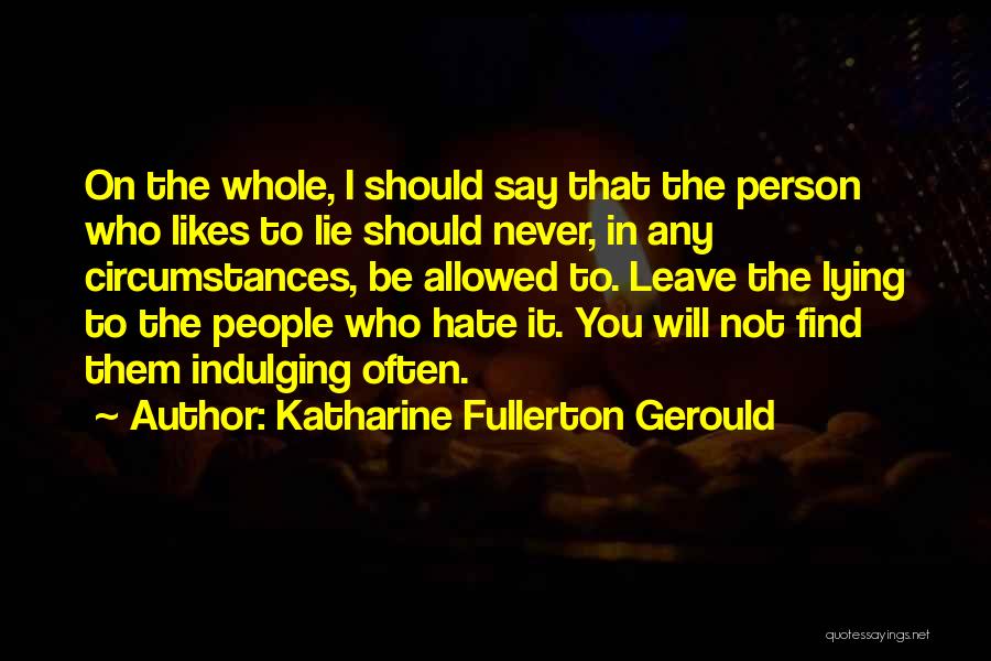 I Hate Person Who Quotes By Katharine Fullerton Gerould