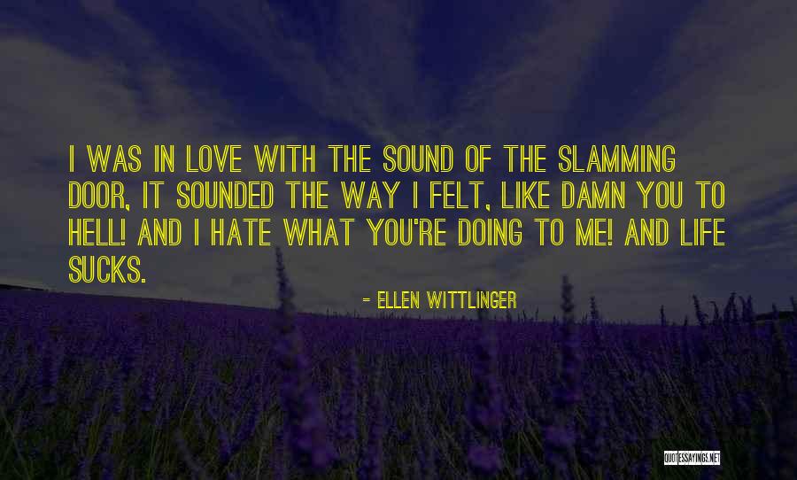 I Hate Quotes By Ellen Wittlinger I Hate Quotes By Ellen Wittlinger