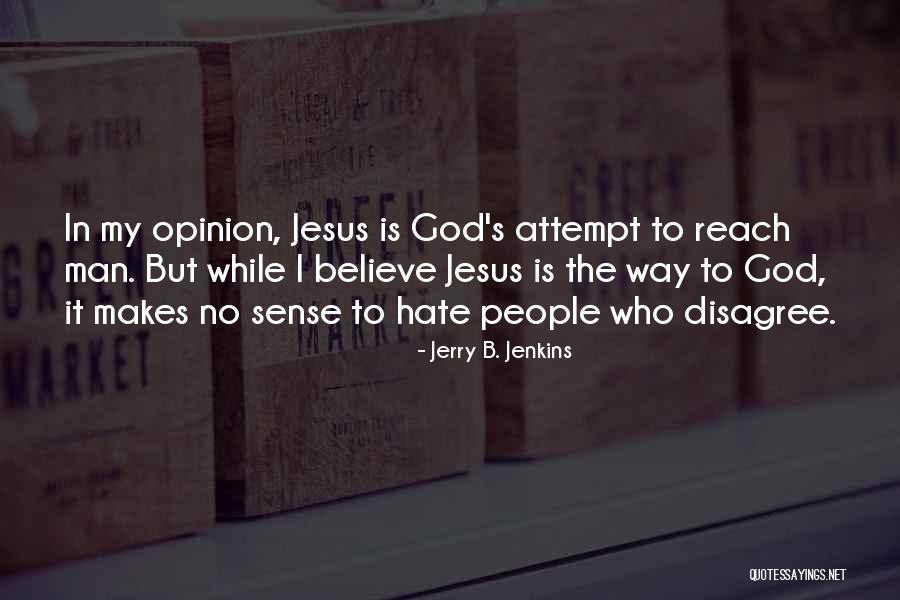 I Hate Quotes By Jerry B. Jenkins I Hate Quotes By Jerry B. Jenkins