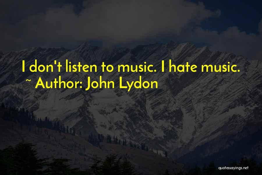 I Hate Quotes By John Lydon
