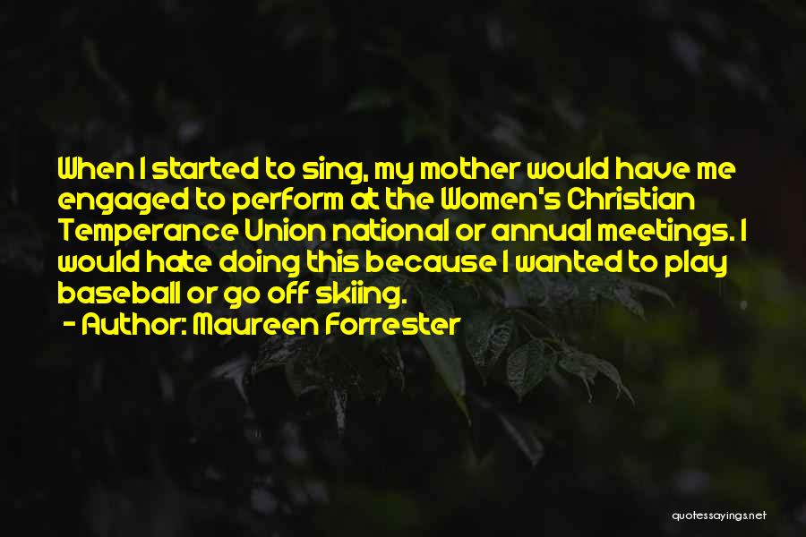 I Hate Quotes By Maureen Forrester