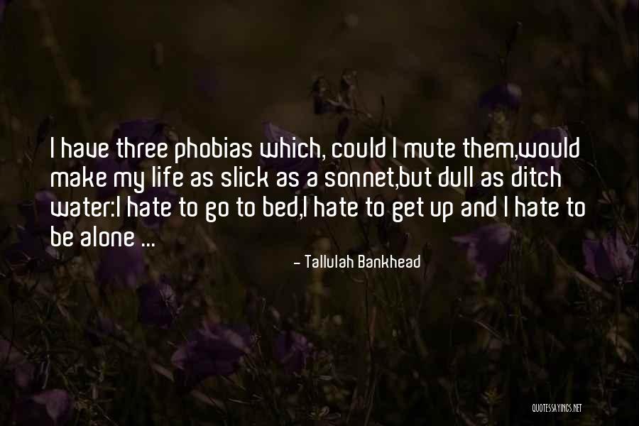 I Hate Quotes By Tallulah Bankhead I Hate Quotes By Tallulah Bankhead