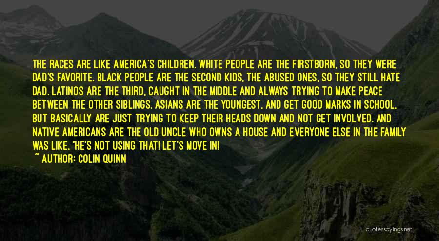 I Hate Racism Quotes By Colin Quinn