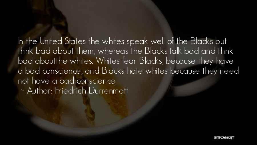 I Hate Racism Quotes By Friedrich Durrenmatt