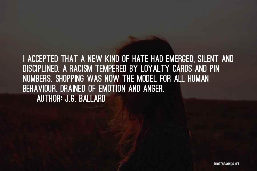 I Hate Racism Quotes By J.G. Ballard