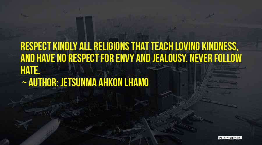 I Hate Religions Quotes By Jetsunma Ahkon Lhamo