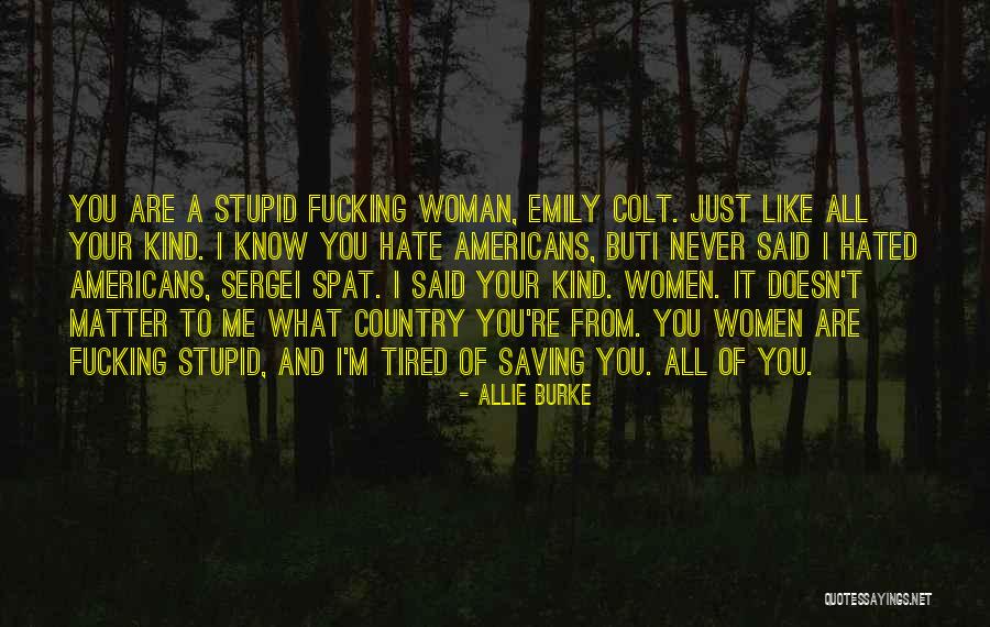 I Hate Society Quotes By Allie Burke I Hate Society Quotes By Allie Burke