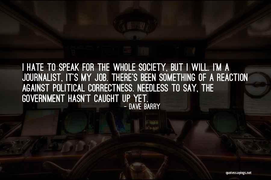 I Hate Society Quotes By Dave Barry I Hate Society Quotes By Dave Barry