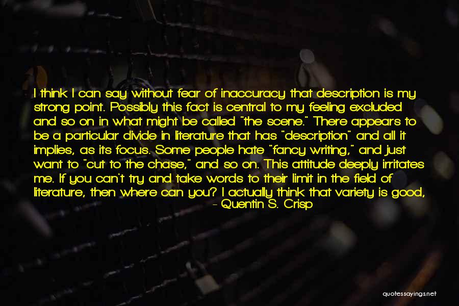 I Hate Some People Quotes By Quentin S. Crisp I Hate Some People Quotes By Quentin S. Crisp