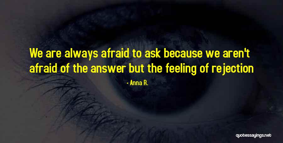 I Hate That Feeling When Quotes By Anna R.