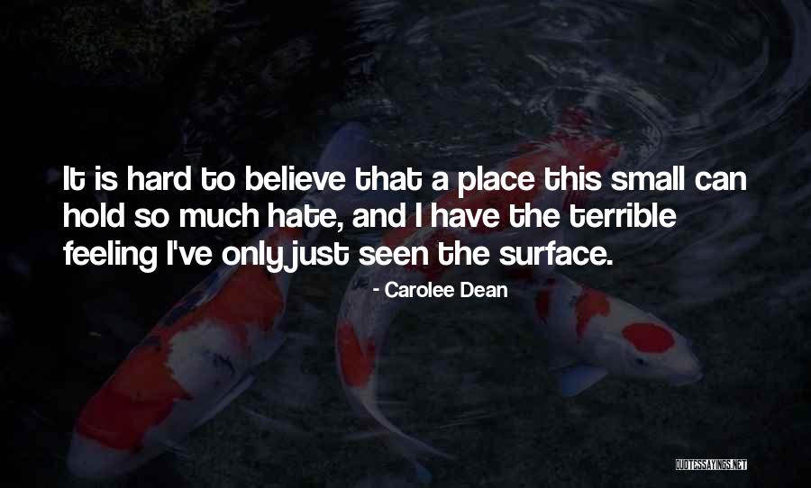 I Hate That Feeling When Quotes By Carolee Dean