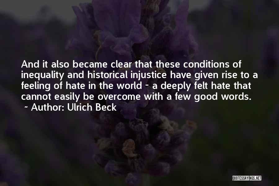 I Hate That Feeling When Quotes By Ulrich Beck